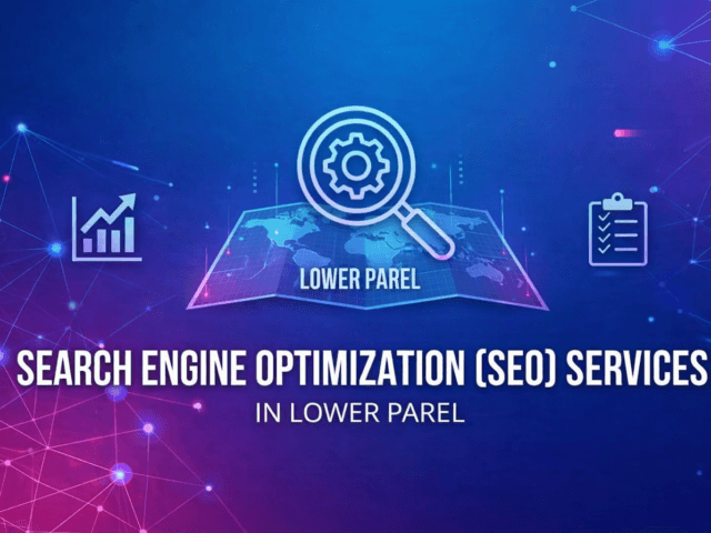 Search Engine Optimization (SEO) Services in Lower Parel, Mumbai